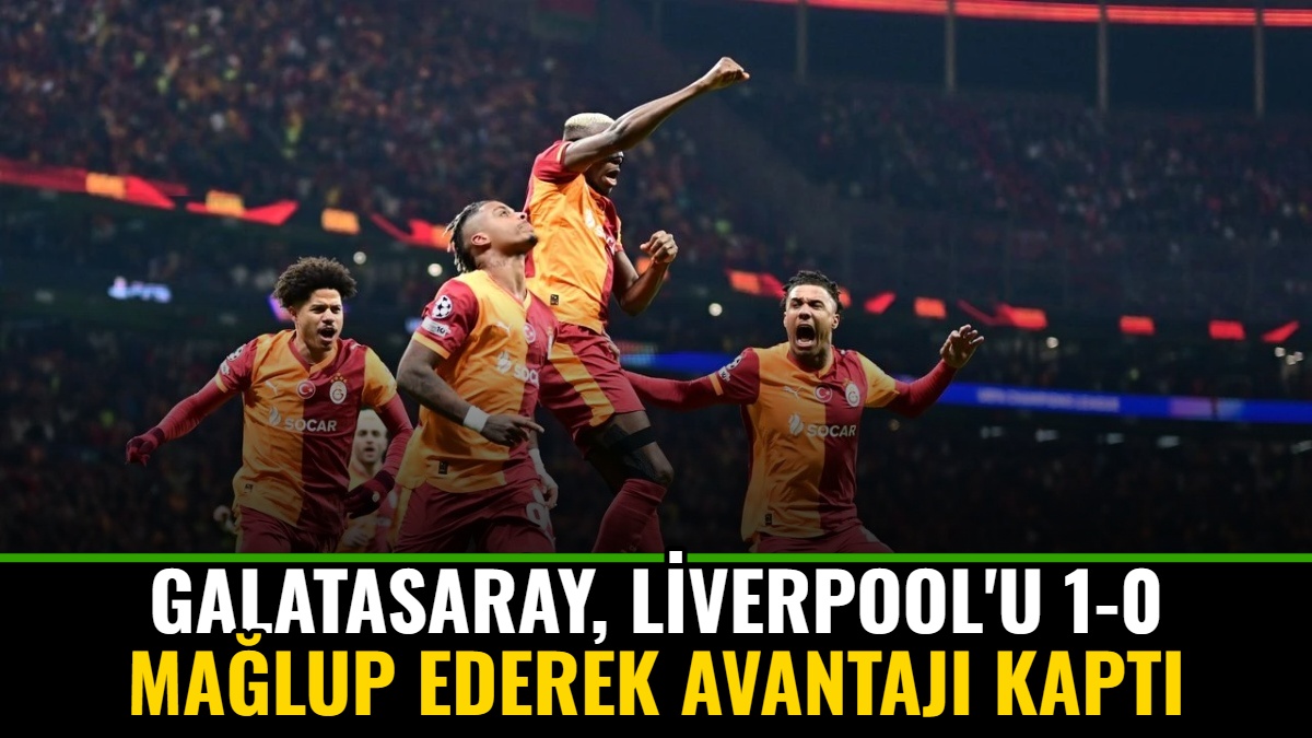 Galatasaray, Liverpool'u 1-0 Mağlup Ederek Avantajı Kaptı